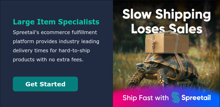 Large Item Specialists Spreetail's ecommerce fulfillment platform provides industry leading delivery times for hard-to-ship products with no extra fees. &nbsp; &nbsp;